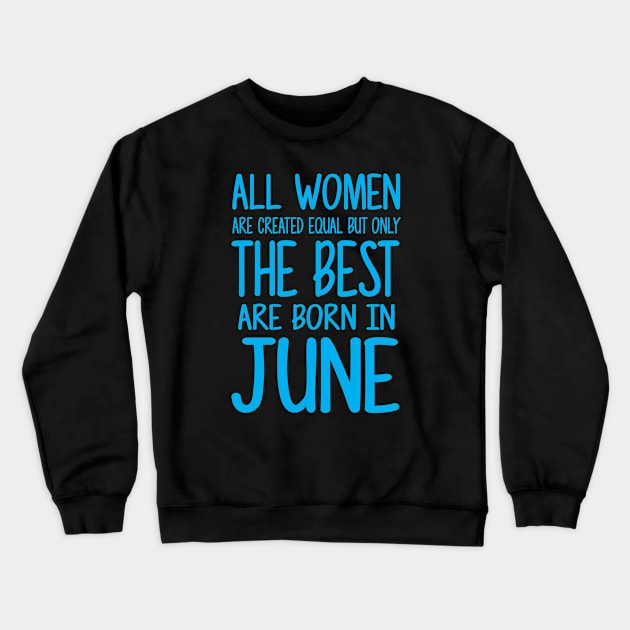 Women Born June Blue Crewneck Sweatshirt by kaitokid